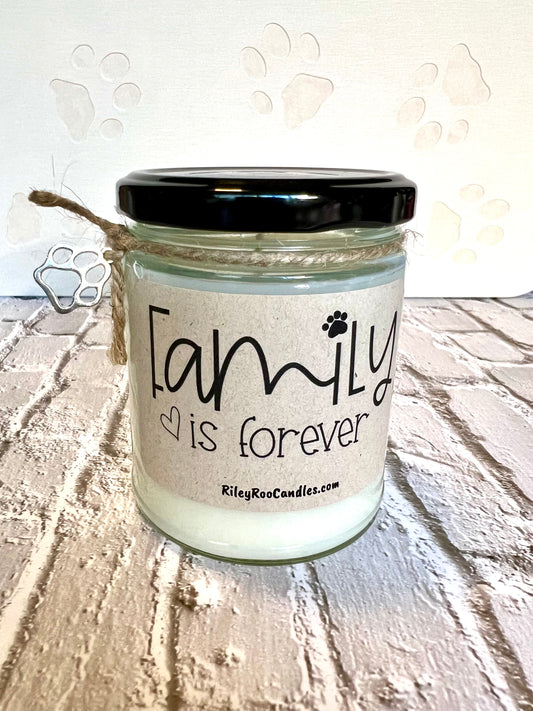 Family is Forever Candle - Pet Themed Coconut Soy Candle